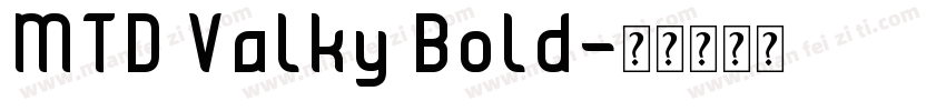 MTD Valky Bold字体转换